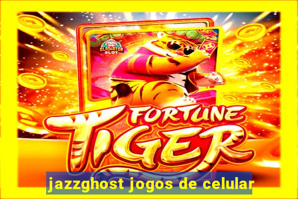 jazzghost jogos de celular